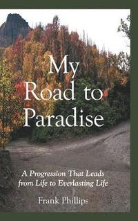 bokomslag My Road to Paradise