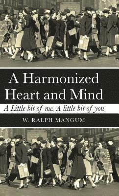 Harmonized Heart and Mind