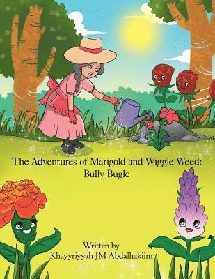 The Adventures of Marigold and Wiggle Weed 1