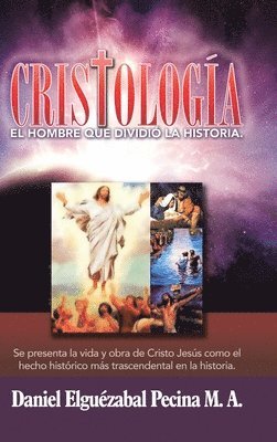 Daniel Elguézabal Pecina M a, Daniel Elguézabal Pecina M. a., Daniel Elguézabal Pecina M.A., Daniel Elguézabal Pecina M. A. - Cristología, Inbunden