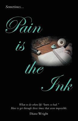 Pain Is the Ink 1