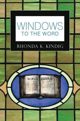 Rhonda K Kindig, Rhonda K. Kindig - Windows to the Word, Häftad