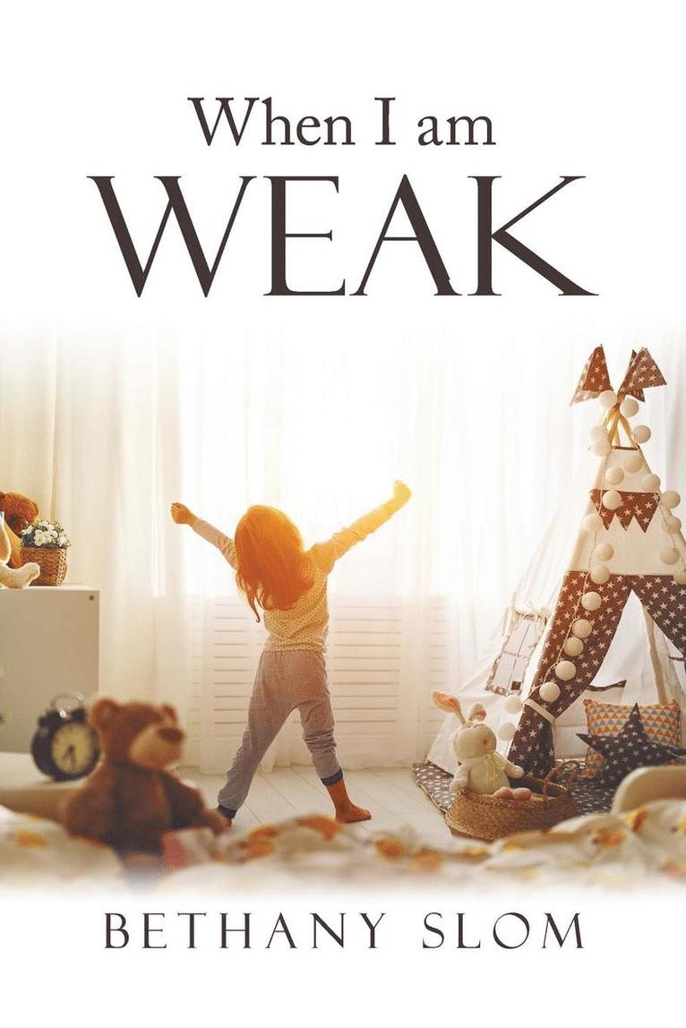 When I Am Weak 1