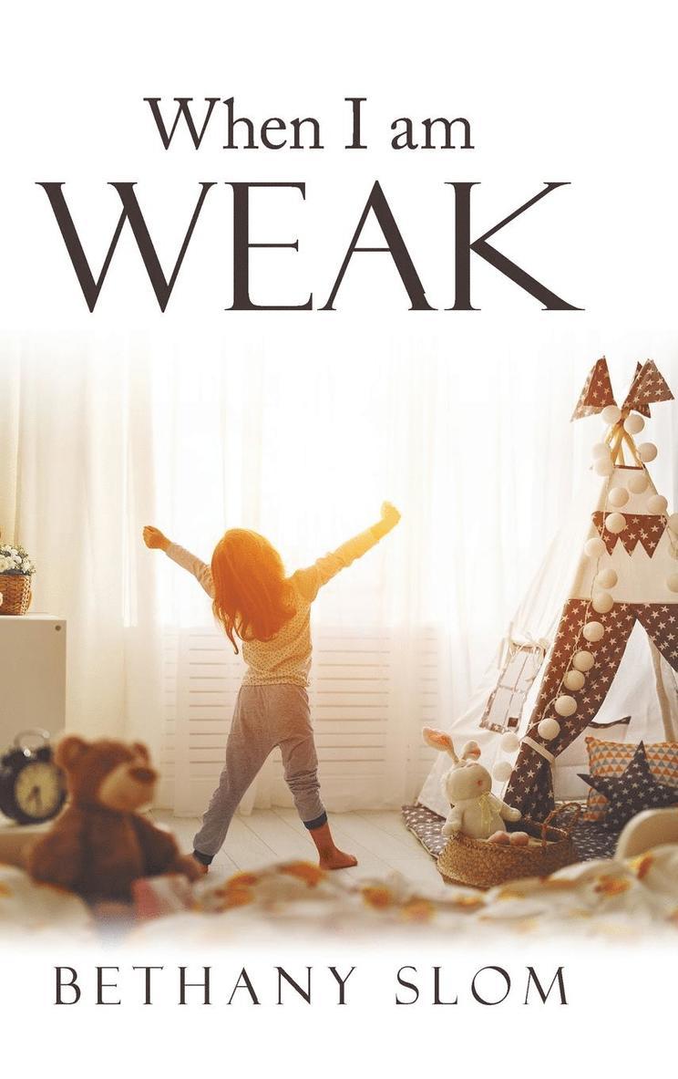 When I Am Weak 1