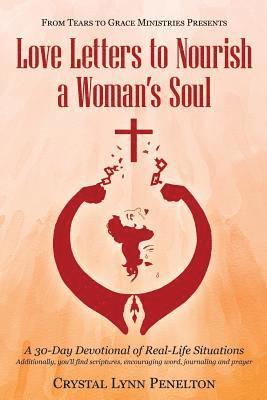 From Tears to Grace Ministries Presents Love Letters to Nourish a Woman's Soul 1