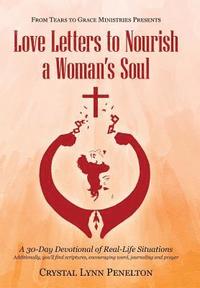 bokomslag From Tears to Grace Ministries Presents Love Letters to Nourish a Woman's Soul