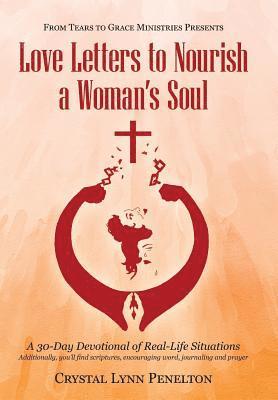 From Tears to Grace Ministries Presents Love Letters to Nourish a Woman's Soul 1