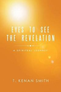 bokomslag Eyes to See the Revelation