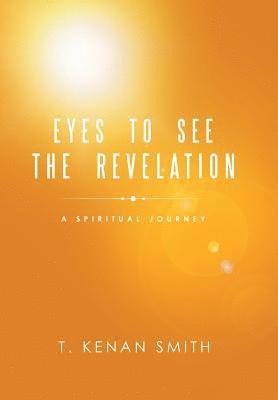 bokomslag Eyes to See the Revelation