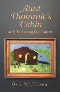 bokomslag Aunt Thommie's Cabin