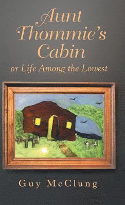Aunt Thommie's Cabin