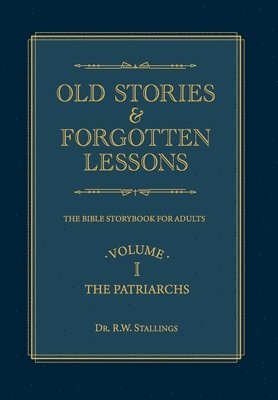Old Stories & Forgotten Lessons