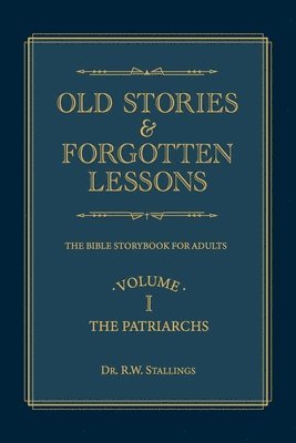 Old Stories & Forgotten Lessons