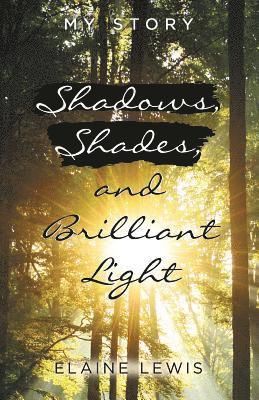 Elaine Lewis - Shadows, Shades, and Brilliant Light, Häftad