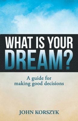 What Is Your Dream? 1