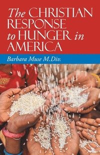 bokomslag Christian Response to Hunger in America