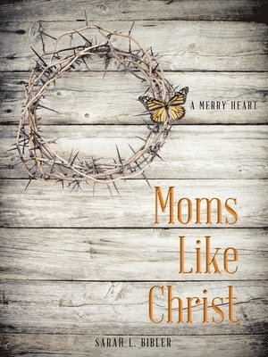 Moms Like Christ 1