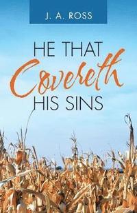 bokomslag He That Covereth His Sins