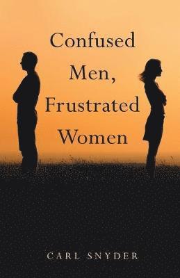 Confused Men, Frustrated Women