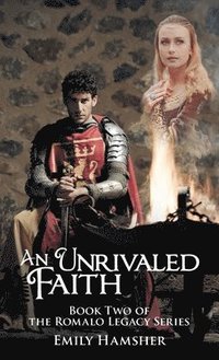 bokomslag An Unrivaled Faith