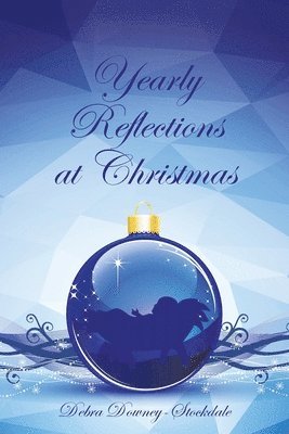 Yearly Reflections at Christmas 1