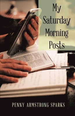 bokomslag My Saturday Morning Posts