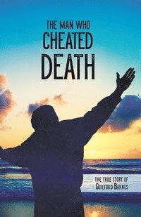 bokomslag Man Who Cheated Death