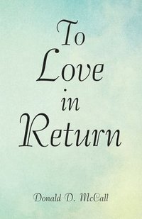 bokomslag To Love in Return