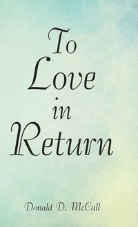 bokomslag To Love in Return