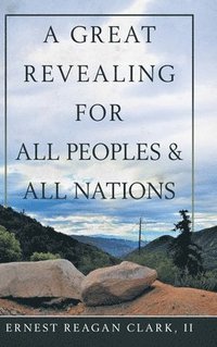 bokomslag Great Revealing for All Peoples & All Nations