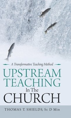 bokomslag Upstream Teaching in the Church