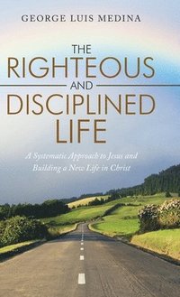 bokomslag Righteous and Disciplined Life