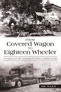 bokomslag From Covered Wagon to Eighteen Wheeler