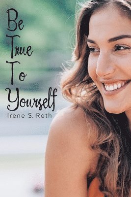 Be True to Yourself 1