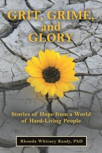 bokomslag Grit, Grime, and Glory