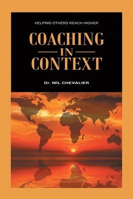 Wil Chevalier, Dr. Wil Chevalier - Coaching in Context, Häftad