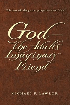 God-The Adults' Imaginary Friend 1