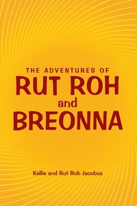 bokomslag The Adventures of Rut Roh and Breonna