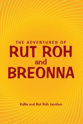 The Adventures of Rut Roh and Breonna 1