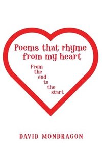 bokomslag Poems That Rhyme from My Heart