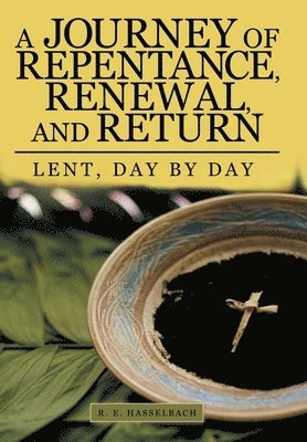 A Journey of Repentance, Renewal, and Return 1