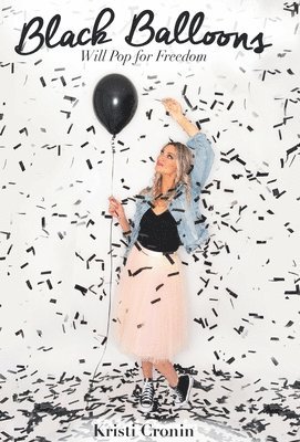 Kristi Cronin - Black Balloons, Inbunden