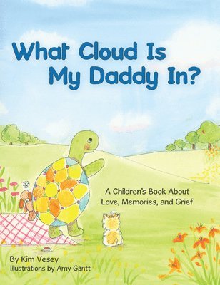bokomslag What Cloud Is My Daddy In?: A Children's Book About Love, Memories and Grief