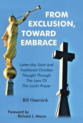 Bill Heersink - From Exclusion, Toward Embrace, Inbunden