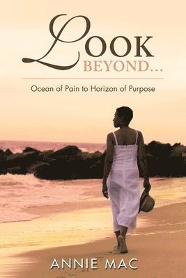 Look Beyond ... Ocean of Pain to Horizon of Purpose 1