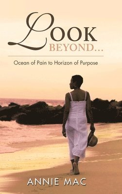 Look Beyond ... Ocean of Pain to Horizon of Purpose 1