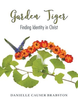 Danielle Causer Brabston - Garden Tiger, Häftad