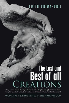 bokomslag Last and Best of All Creations