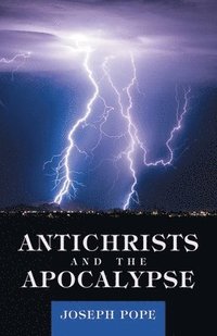 bokomslag Antichrists and the Apocalypse