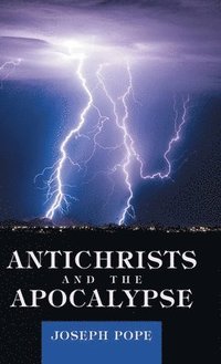 bokomslag Antichrists and the Apocalypse